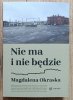 Magdalena Okraska Nie ma i nie będzie